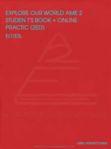 EXPLORE OUR WORLD AME 2 STUDEN T’S BOOK + ONLINE PRACTIC (2ED) – A2E ...